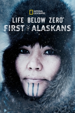 Watch Life Below Zero: First Alaskans movies free hd online