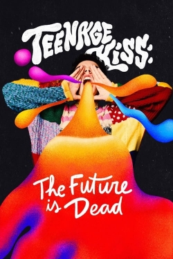 Watch Teenage Kiss: The Future Is Dead movies free hd online