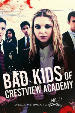 Watch Bad Kids of Crestview Academy movies free hd online