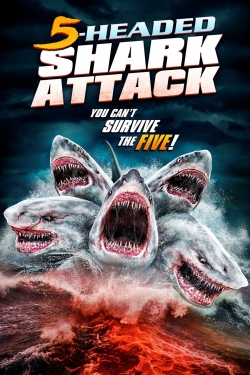 Watch 5 Headed Shark Attack movies free hd online