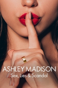 Watch Ashley Madison: Sex, Lies & Scandal movies free hd online