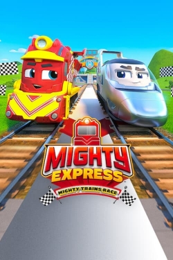 Watch Mighty Express: Mighty Trains Race movies free hd online