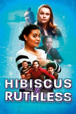 Watch Hibiscus & Ruthless movies free hd online