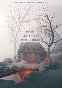 Watch I Hear the Trees Whispering movies free hd online