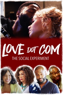 Watch Love Dot Com: The Social Experiment movies free hd online