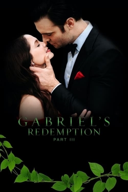 Watch Gabriel's Redemption: Part III movies free hd online