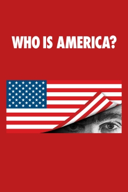 Watch Who Is America? movies free hd online