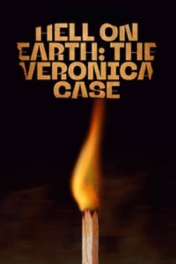 Watch Hell on Earth: The Verónica Case movies free hd online