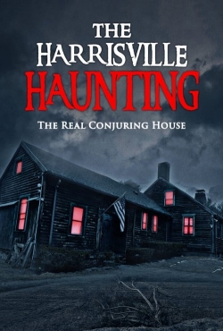 Watch The Harrisville Haunting: The Real Conjuring House movies free hd online