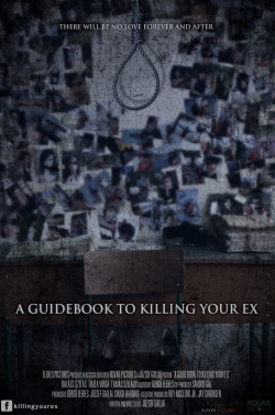 Watch A Guidebook to Killing Your Ex movies free hd online