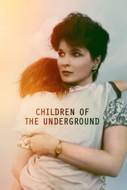 Watch Children of the Underground movies free hd online