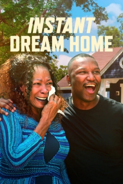 Watch Instant Dream Home movies free hd online