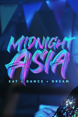 Watch Midnight Asia: Eat · Dance · Dream movies free hd online