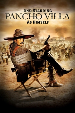 Watch And Starring Pancho Villa as Himself movies free hd online