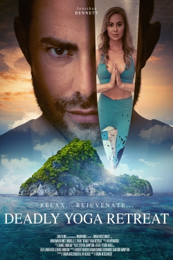 Watch Deadly Yoga Retreat movies free hd online