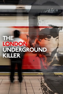 Watch The London Underground Killer movies free hd online