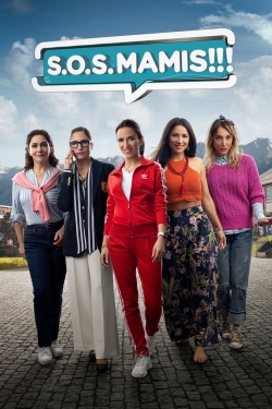 Watch S.O.S. Mamis: La película movies free hd online