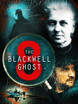 Watch The Blackwell Ghost 8 movies free hd online