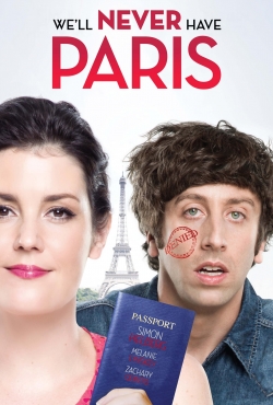 Watch We'll Never Have Paris movies free hd online