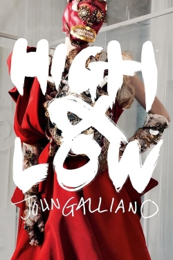 Watch High & Low – John Galliano movies free hd online