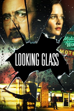 Watch Looking Glass movies free hd online