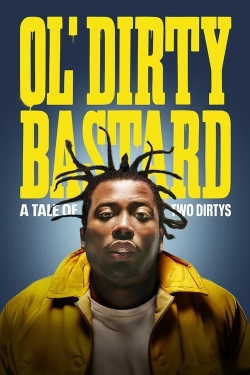 Watch Ol' Dirty Bastard: A Tale of Two Dirtys movies free hd online