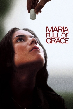 Watch Maria Full of Grace movies free hd online