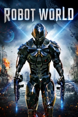 Watch Robot World movies free hd online