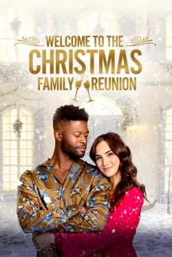 Watch Welcome to the Christmas Family Reunion movies free hd online