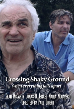 Watch Crossing Shaky Ground movies free hd online