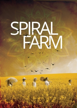 Watch Spiral Farm movies free hd online