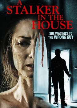 Watch A Stalker in the House movies free hd online