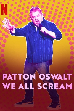 Watch Patton Oswalt: We All Scream movies free hd online