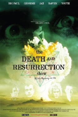 Watch The Death and Resurrection Show movies free hd online