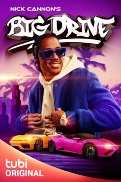 Watch Nick Cannon's Big Drive movies free hd online