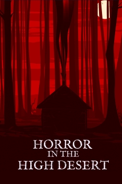 Watch Horror in the High Desert movies free hd online