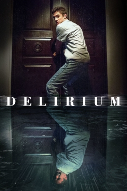 Watch Delirium movies free hd online