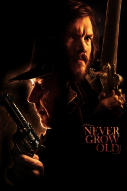 Watch Never Grow Old movies free hd online