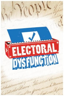 Watch Electoral Dysfunction movies free hd online