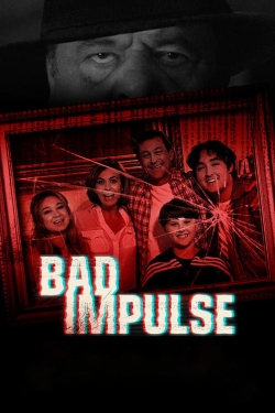 Watch Bad Impulse movies free hd online