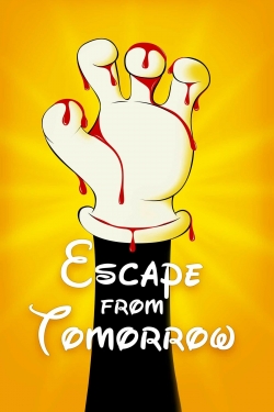 Watch Escape from Tomorrow movies free hd online