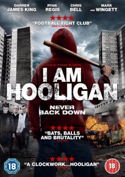 Watch I Am Hooligan movies free hd online