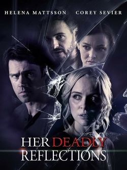 Watch Her Deadly Reflections movies free hd online