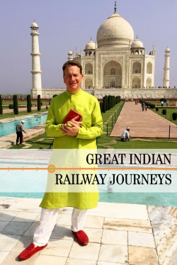 Watch Great Indian Railway Journeys movies free hd online