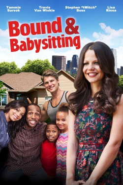 Watch Bound & Babysitting movies free hd online