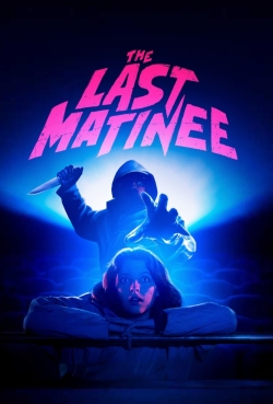 Watch The Last Matinee movies free hd online