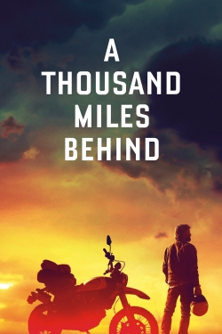 Watch A Thousand Miles Behind movies free hd online