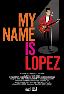 Watch My Name is Lopez movies free hd online