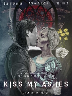 Watch Kiss My Ashes movies free hd online