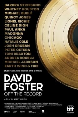 Watch David Foster: Off the Record movies free hd online